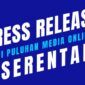 Publikasi press release secara serentak merupakan langkah tepat untuk manajemen reputasi: program sosialisasi dan kampanye personal branding/product branding maupun pemulihan citra (memperbaiki nama baik. (Dok. Infokumkm.com/Budipur)  